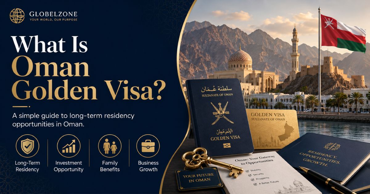 What Is Oman Golden Visa?