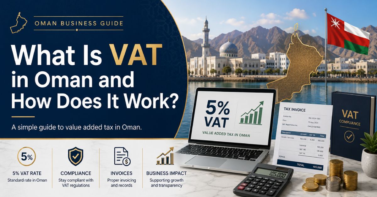 What Is VAT in Oman and How Does It Work?